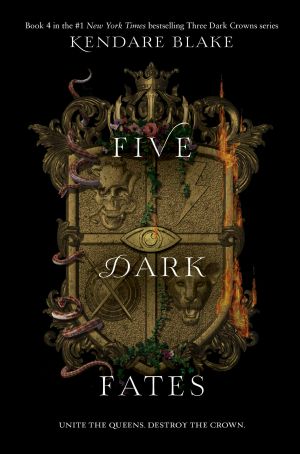 [Three Dark Crowns 04] • Five Dark Fates